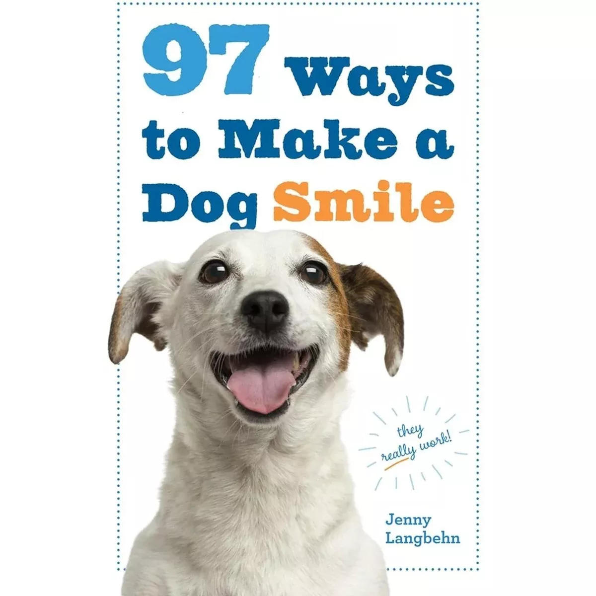 97 Ways to Make a Dog Smile - Paperback Book