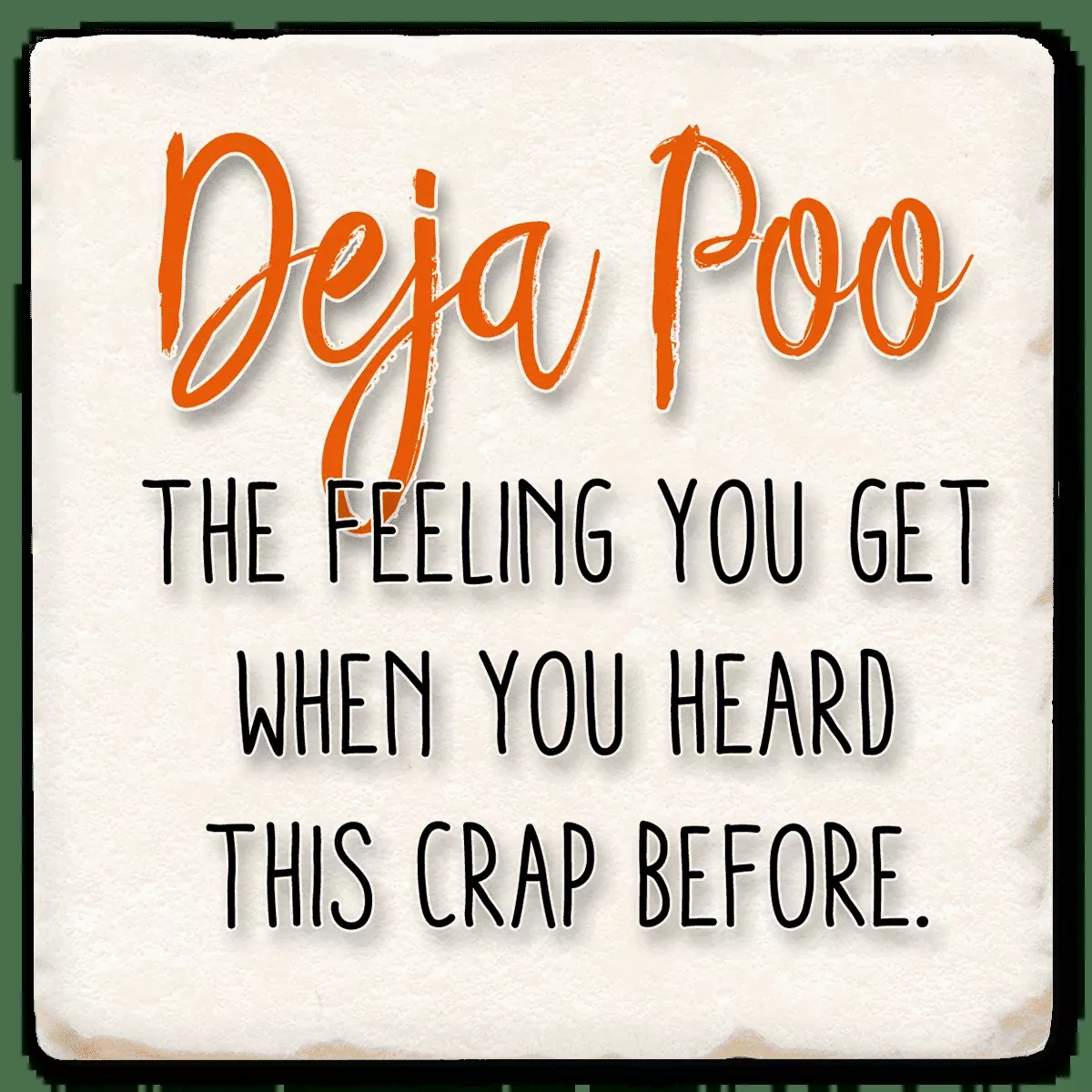 Deja Poo - Witty Coaster