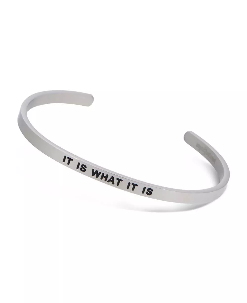 Engraved Metal Cuff Bracelet, It Is What It Is