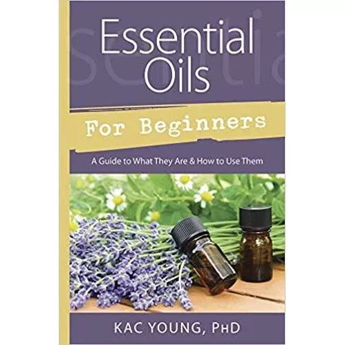 Essential Oils For Beginners - Paperback Book