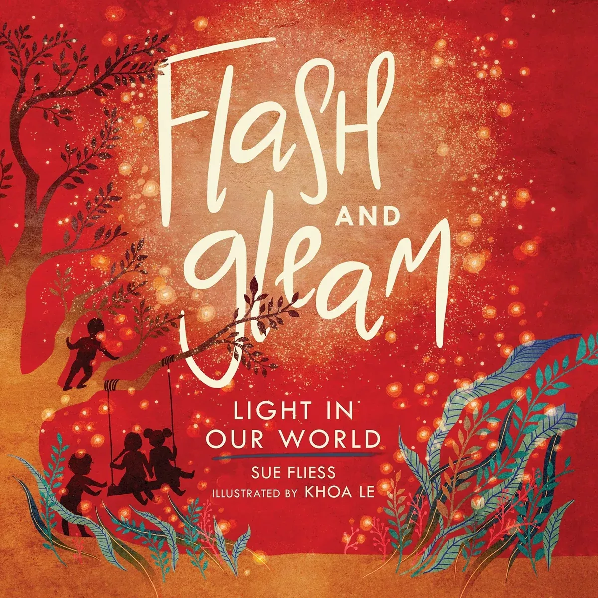 Flash And Gleam: Light In Our World - Hardcover Book