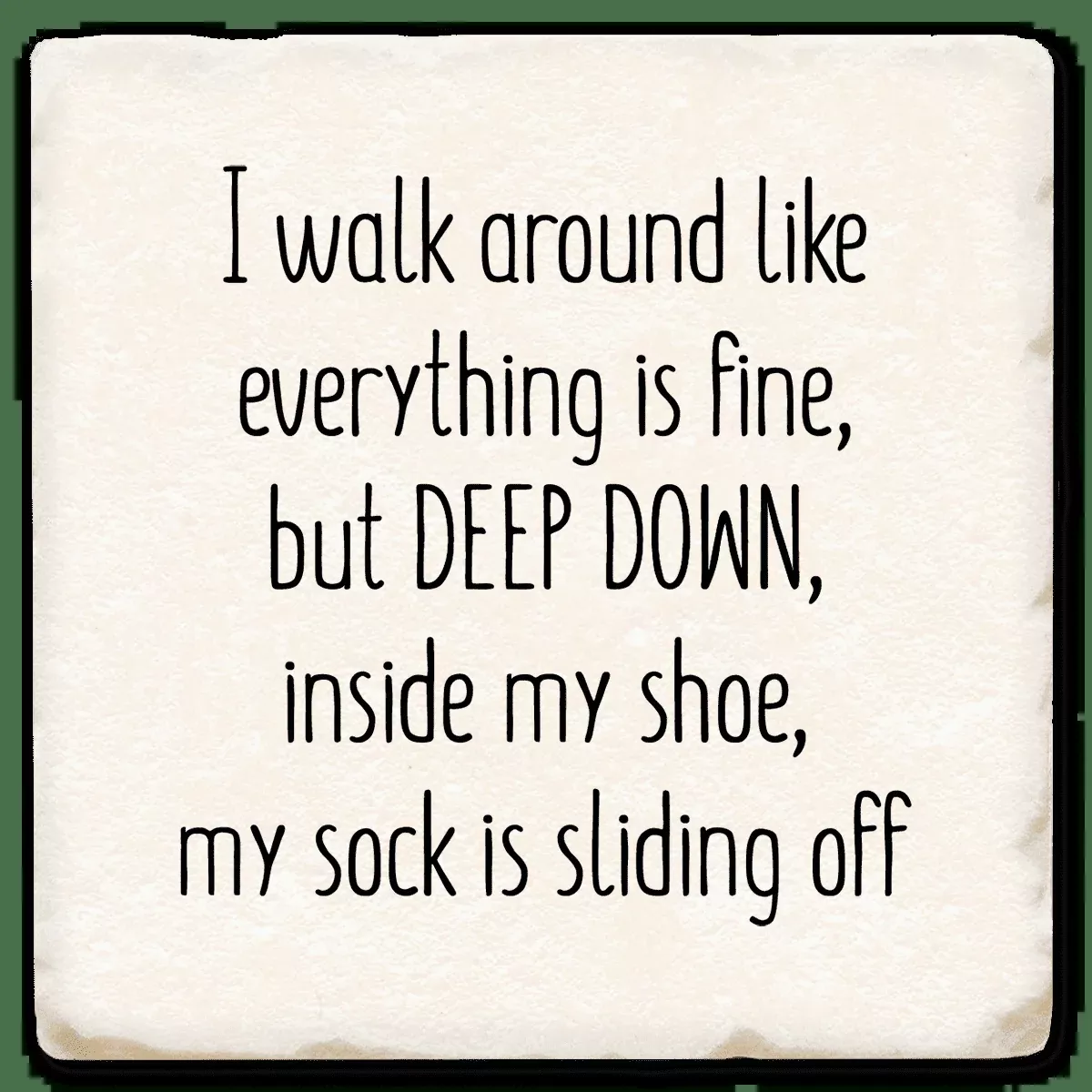 I Walk Around - Witty Coaster