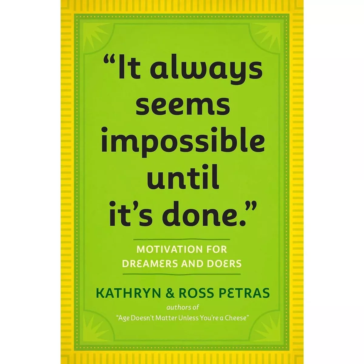 "It Always Seems Impossible Until It's Done." - Paperback Book