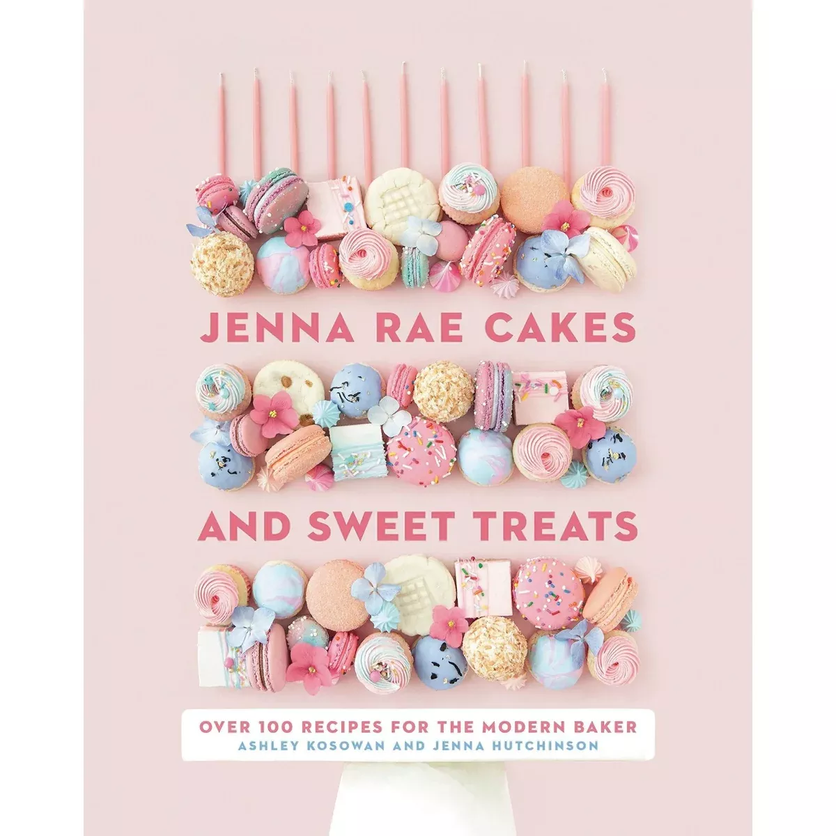 Jenna Rae Cakes & Sweet Treats - Hardcover Book