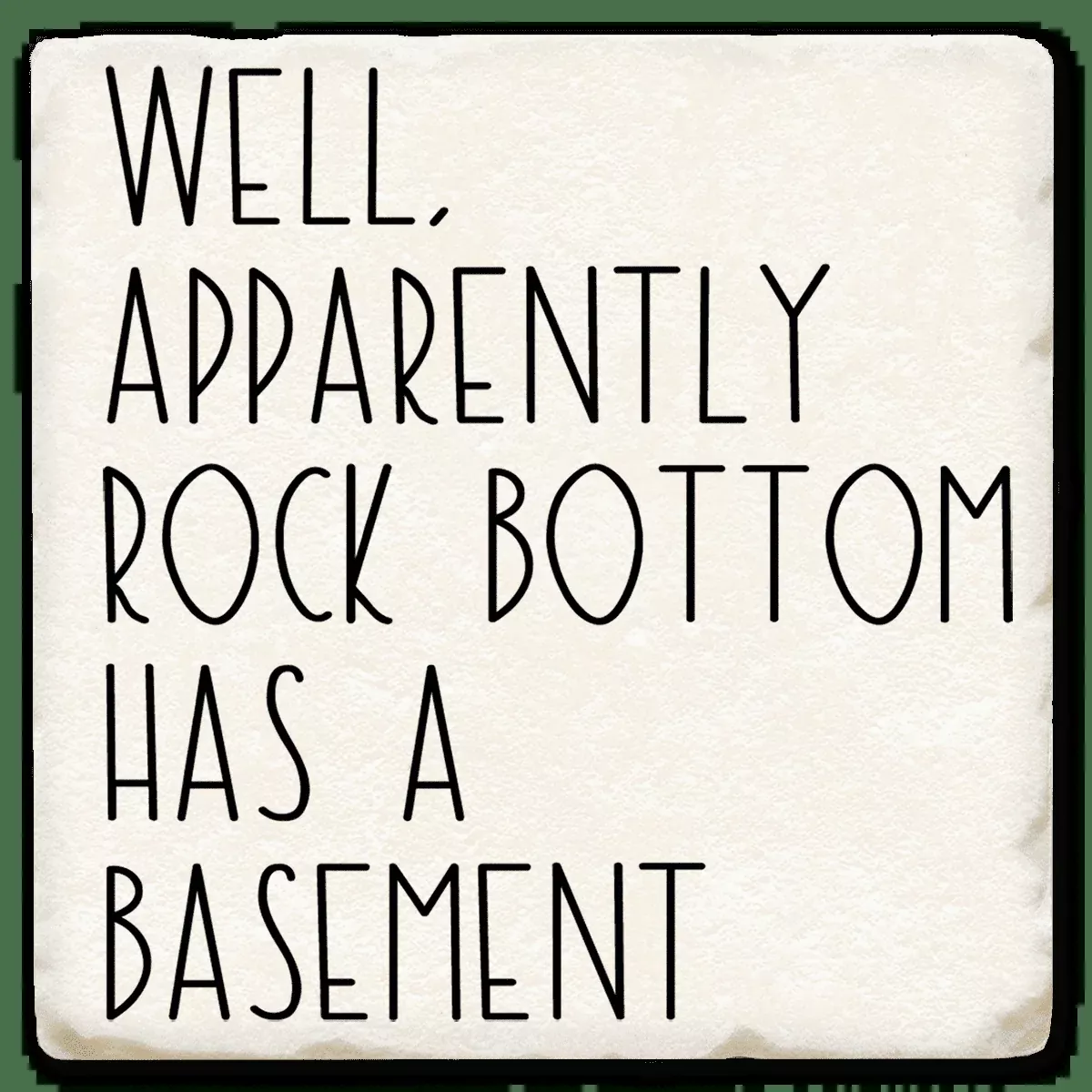 Rock Bottom - Witty Coaster