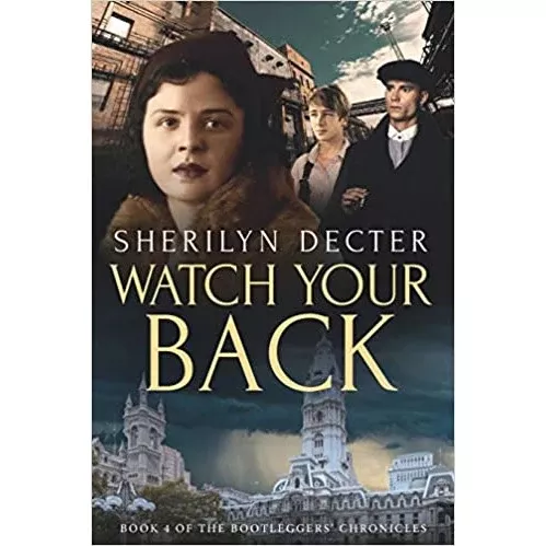 Watch Your Back - Bootleggers' Chronicles, Book 4 - Paperback Book